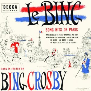 Bing Crosby Le Bing: Song Hits of Paris, 1953