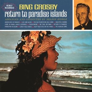 Album Bing Crosby - Return to Paradise Islands