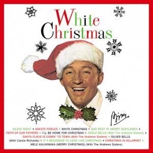 Bing Crosby : White Christmas