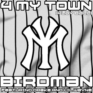4 My Town (Play Ball) - Birdman