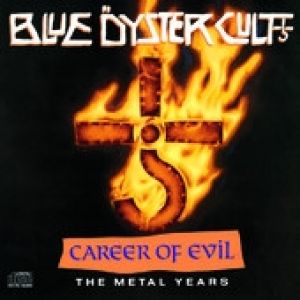 Blue Öyster Cult Career of Evil: The Metal Years, 1990
