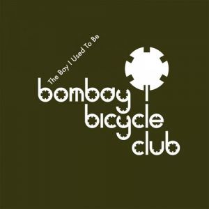 Bombay Bicycle Club The Boy I Used to Be, 2007