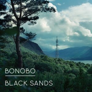 Album Bonobo - Black Sands