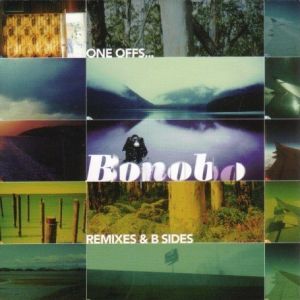 Album One Offs, Remixes & B-sides - Bonobo