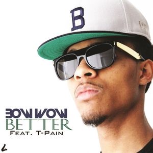 Bow Wow : Better