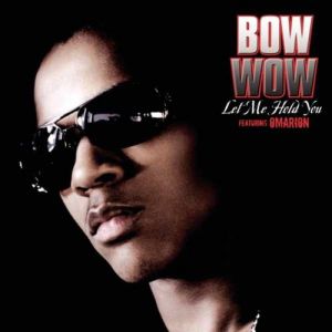 Bow Wow : Let Me Hold You
