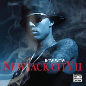 Album Bow Wow - New Jack City II