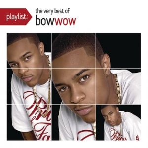 Playlist: The Very Best of Bow Wow - album