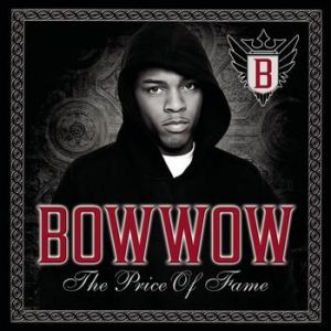 Album The Price of Fame - Bow Wow