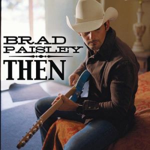 Album Brad Paisley - Then