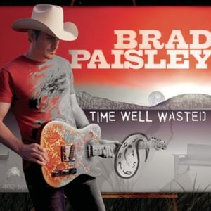 Album Brad Paisley - Time Well Wasted