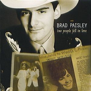 Brad Paisley Two People Fell in Love, 2001