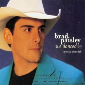 Brad Paisley We Danced, 2000