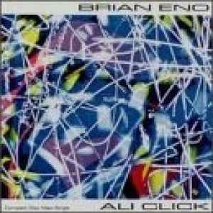 Album Brian Eno - Ali Click
