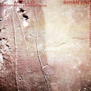 Album Brian Eno - Apollo: Atmospheres and Soundtracks