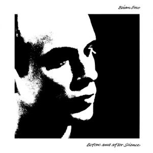 Brian Eno : Before and After Science