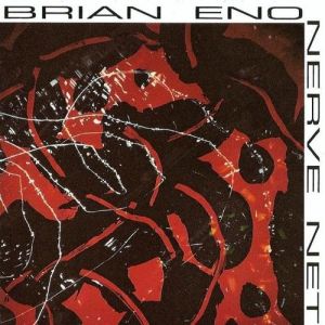 Album Nerve Net - Brian Eno
