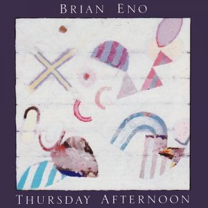Album Brian Eno - Thursday Afternoon