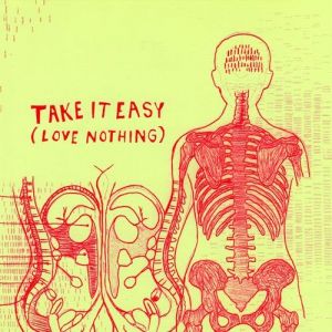Album Bright Eyes - Take It Easy (Love Nothing)