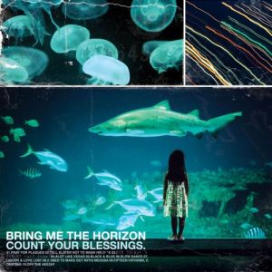 Bring Me the Horizon : Count Your Blessings