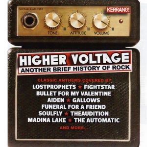 Bring Me the Horizon Higher Voltage!: Another Brief History of Rock, 2007