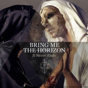 Album Bring Me the Horizon - It Never Ends