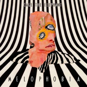 Album Cage the Elephant - Melophobia