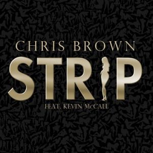 Chris Brown : Strip