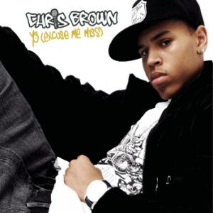 Album Chris Brown - Yo (Excuse Me Miss)