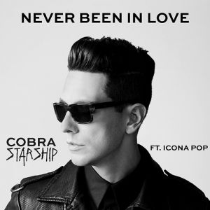 Never Been in Love - Cobra Starship