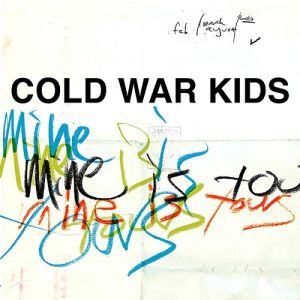 Album Cold War Kids - Mine Is Yours