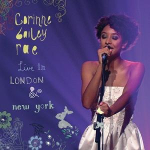 Corinne Bailey Rae : Live in London & New York