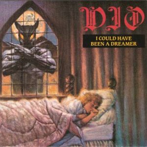 Album I Could Have Been a Dreamer - Dio