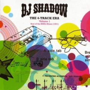 Album DJ Shadow - The 4-Track Era Volume 1: Best of the KMEL Mixes (1991)