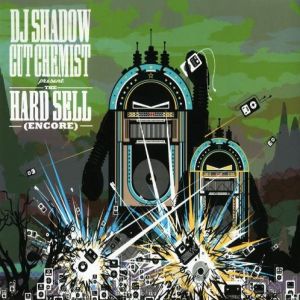Album DJ Shadow - The Hard Sell (Encore)