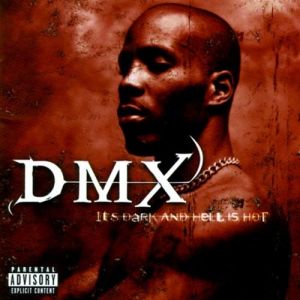 DMX : It's Dark and Hell Is Hot