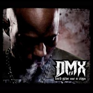 DMX Lord Give Me a Sign, 2014