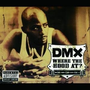 Album DMX - Where the Hood At?