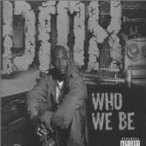 Album DMX - Who We Be