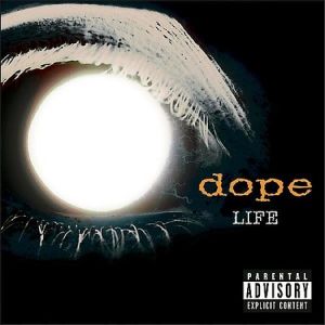 Dope : Life
