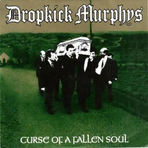 Album Curse of a Fallen Soul - Dropkick Murphys