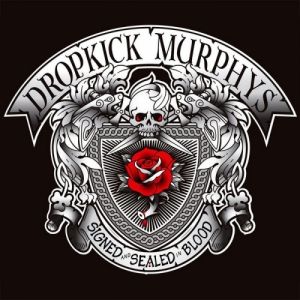 Album Dropkick Murphys - Signed and Sealed in Blood
