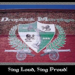 Dropkick Murphys Sing Loud, Sing Proud!, 2001