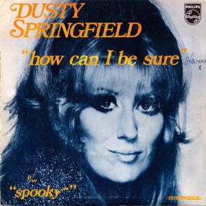Dusty Springfield How Can I Be Sure?, 1970