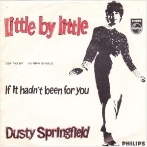 Dusty Springfield : Little by Little