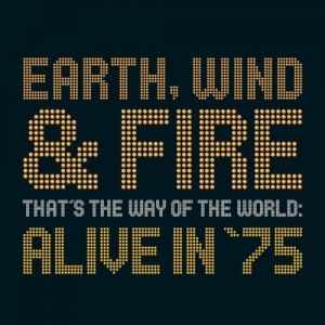 Album That's the Way of the World: Alive in 75 - Earth, Wind & Fire