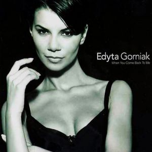 Album Edyta Górniak - When You Come Back to Me