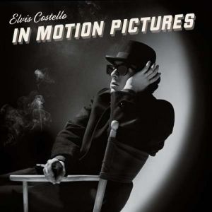 Elvis Costello : In Motion Pictures