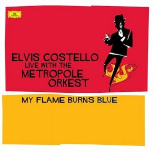 Elvis Costello : My Flame Burns Blue