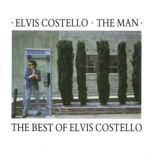 Elvis Costello : The Man – The Best of Elvis Costello